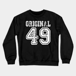 Original 49 2049 1949 T-shirt Birthday Gift Age Year Old Boy Girl Cute Funny Man Woman Jersey Style Crewneck Sweatshirt